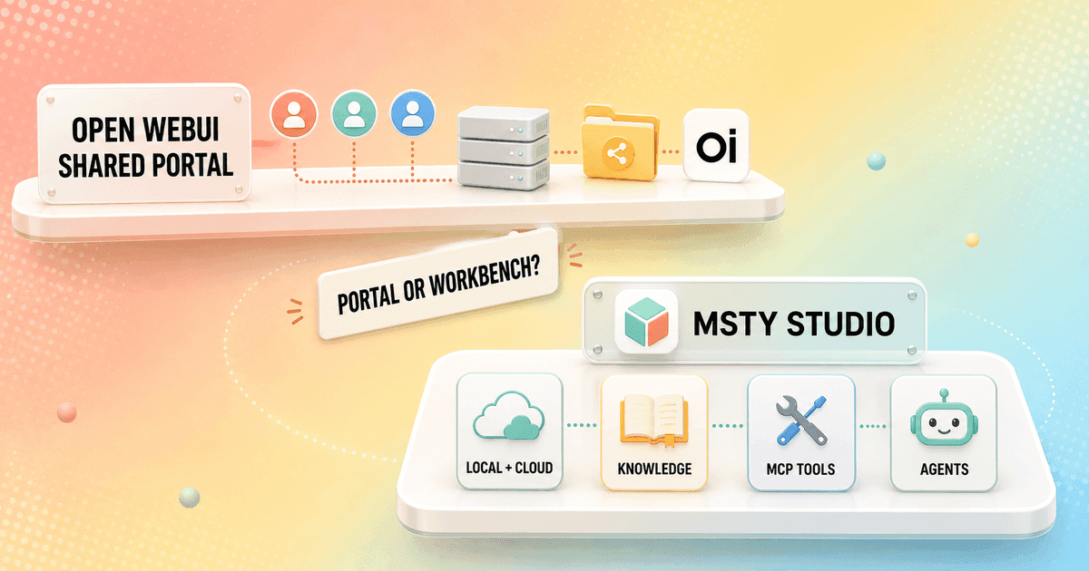 Open WebUI vs Msty Studio in 2026: Shared AI Portal or Personal Workbench?